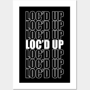 Loc'd Up Repeat Locs Dreadlocks Posters and Art